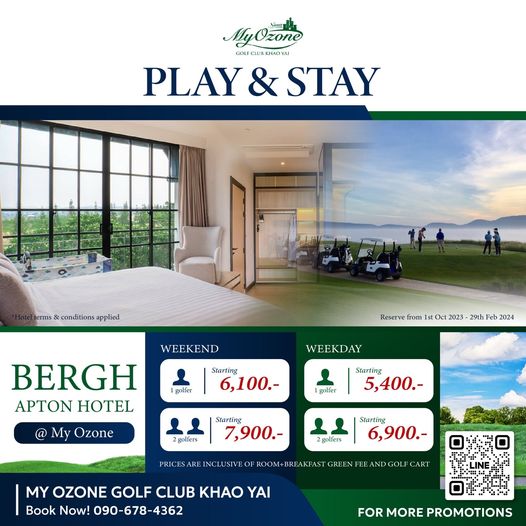 My Ozone Golf Club Khaoyai 5 people people golfing and MyOzone GF PLAY STAY erms conditionsapplied WEEKEND Reserve from 2023 29th 2024 WEEKDAY golfer BERGH APTON HOTEL Starting 6 100 My Ozone 1golfer Starting 5 400 2golfers Starting 7 900 PRICES AR golfers Starting 6 900 ROOM BREA ROOM MY OZONE GOLF CLUB KHAO YAI Book Now 090 678 4362 GREEN FOR MORE PROMOTIONS