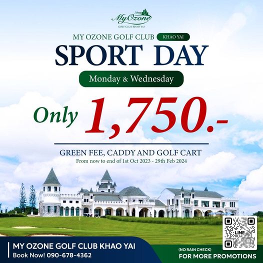 My Ozone Golf Club Khaoyai golf and MyOzone F HYAI MY OZONE GOLF CLUB KHAO YAI SPORT DAY Monday Wednesday Only 1 750 GREEN FEE CADDY AND GOLF CART From now to end of 1st Oct 2023 29th Feb 2024 MY OZONE GOLF CLUB KHAO YAI Book Now 090 678 4362 NO RAIN CHECK FOR MORE PROMOTIONS
