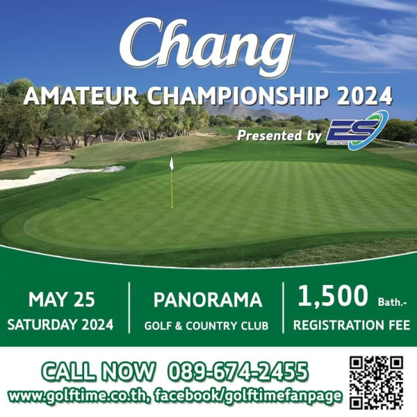 Panoramagolfclub nbsp golf golf course and Chang AMATEUR CHAMPIONSHIP 2024 Presented by OLTACCI MAY25 MAY 25 SATURDAY 2024 PANORAMA GOLF COUNTRY CLUB 1 500 Bath REGISTRATION FEE CALL NOW 089 674 2455 www golftime co th facebook golftimefanpage