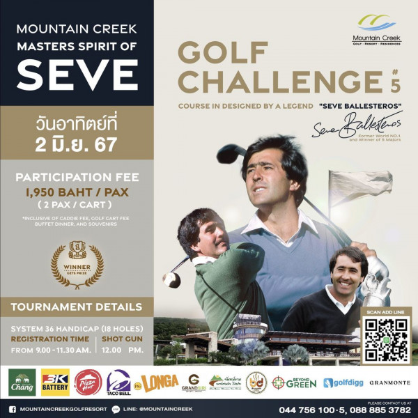 Mountain Creek Golf Resort And Residences nbsp 1 person golfing and MOUNTAIN CREEK MASTERS SPIRIT OF SEVE วันอาทิตย์ที่ 2 มิ ย 67 MOU Moxrtai Croak TP GOLF CHALLENGE COURSE IN DESIGNED BY LEGEND SEVE BALLESTEROS Seve Balkestres Winnee FaTer PordNO 1 PInINY PARTICIPATION FEE 1 950 BAHT PAX 2PAX CART 2PAX CART INCLUSIVE FEE DINNER SOUVENIRS GETPRIEE TOURNAMENT DETAILS SYSTEM 36 HANDICAP 18 HOLES REGISTRATION TIME SHOT CUN FROM 9 00 11 30AM 12 00 PM SCAN LINE Chang 3K BATTERY TACOBELL LONGA GRANSIR นนทไพ นโดรถง2 MOUNTAINCREEKGOLFRESORT LINE MOUNTAINCREEK GREEN Ngolfdigg 044 756 044758100 5 0888853782 100 5 088 885 3782