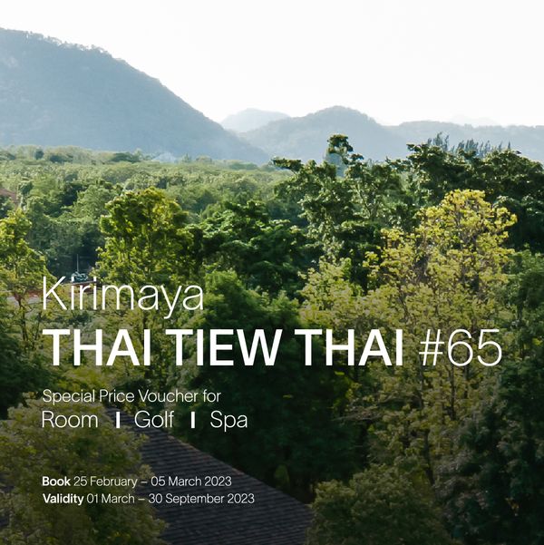 Kirimaya Khao Yai sky tree mountain and Kirimaya THAI TIEW THAI 65 Special Price Voucher for Room I Golf Spa Book 25 February March 2023 Validity 01 March 30 September 2023