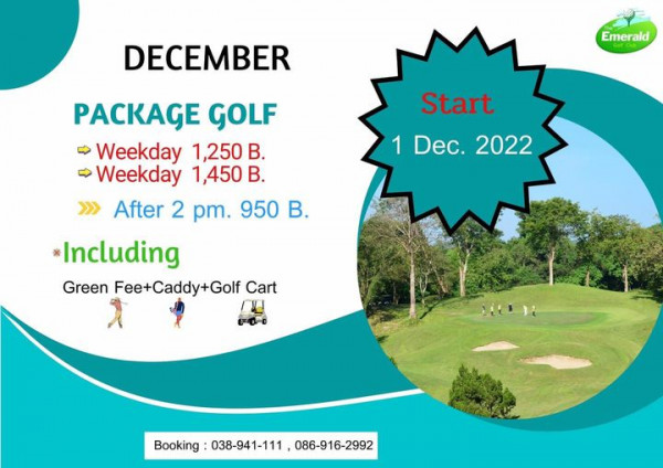 The Emerald Golf Course 2020 2 people outdoors and DECEMBER Emerald Start 1 Dec 2022 PACKAGE GOLF Weekday 1 250 B Weekday 1 450B After 2 pm 950 B Including Green F Cart Booking 038 941 111 086 916 2992