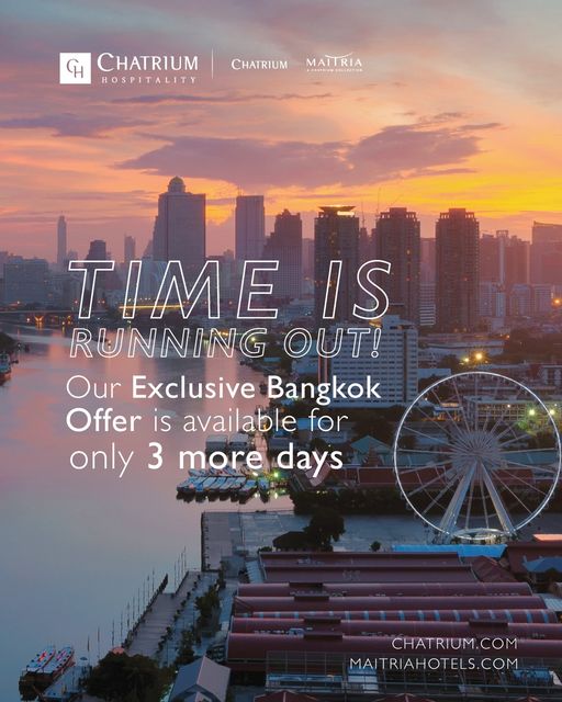 Chatrium Golf Resort Soi Dao Chanthaburi sky and CH CHATRIUM HOSPITALITY CHATRIUM MAITRIA HATRIUMCOLLEN TIME IS RUNNING OUT Our Exclusive Bangkok Offer is available for only 3 more days CHATRIUM COM MAITRIAHOTELS COM
