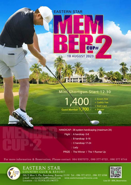 Eastern Star Country Club amp Resort 1 คน กำลังตีกอล์ฟ สนามกอล์ฟ และ ข้อความพูดว่า EASTERN STAR MEM BEP2 CUP 18 AUGUST 2023 Mini Shortgun Start 12 30 1 400 Guest Member 1 700 Green Fee Caddy Fee Cart Dinner HANDICAP 36 system handicaping maximum 24 Flight Ahandicap 0 8 handicap 9 16 handicap 17 24 PRIZE Lady The Winner The Runne Up For more information Reservation Please contact 064 9307073 086 377 6722 086 377 6744 FASTERN EASTERN STAR COUNTRY CLUB RESORT 241 5 Moo Banchang Rayong 21130 086 6722 086 377 6744 e mail esr marketing hotmail www easternstargolfcourse com Location 12 702976 101 040573 ESR Reservation