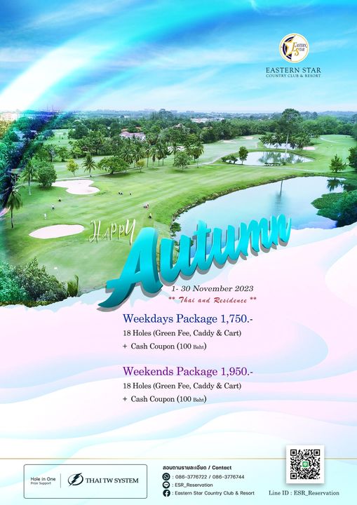 Eastern Star Country Club amp Resort nbsp May be a graphic of golf golf course and FASTER EASTERN STAR COUNTRY CLUB RESORT Happy Autumu 30 November 2023 Thai and Residence Veekdays Package 1 750 18 Holes Green Fee Caddy Cart Cash Coupon 100 Baht Weekends Package 1 950 18 Holes Green Fee Caddy Cart Cash Coupon 100 Baht Hole THAI TW SYSTEM สอบถามรายละเอียด Contact 086 3776722 0 086 3776744 ESR Reservation Eastern Country Club Resort Line ESR Reservation