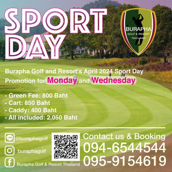 Burapha Golf amp Resort Thailand nbsp 1 person golfing and BURAPHA GOLF RESORT THAILAND SPORT DAY Burapha Golf and Resort s April 2024 Sport Day Promotion for MondayandWednesday Green Fee 800 Baht Cart 850 Baht Caddy 400 Baht All included 2 050 Baht buraphagolf buraphagolf f Contact us Booking 094 6544544 Burapha Golf Resort Thailand 095 9154619