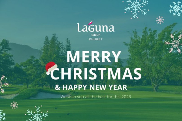 Laguna Golf Phuket LaGuna GOLF PHUKET MERRY CHRISTMAS HAPPY NEW YEAR We wish you all the best for this 2023