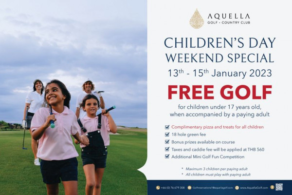 Aquella Golf amp Country Club 3 people people standing and AQUELLA GOLF COUNTRY CLUB CHILDREN S DAY WEEKEND SPECIAL 13th 15th January 2023 FREE GOLF for children under 17 years old when accompanied by a paying adult Complimentary pizza and treats for all children 18 hole green fee Bonus prizes available on course Taxes and caddie fee will applied at THB 560 Additional Mini Golf Fun Competition Maximum children per paying adult children must play with paying adult 66 0 76679308 6679308 www AquellaGolf com