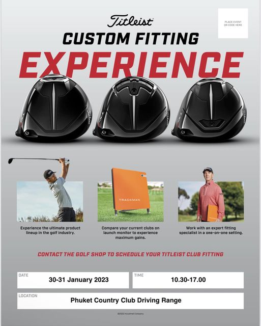 Phuket Country Club 2 people and PLACEEVENT Titleist CUSTOM FITTING EXPERIENCE TRACKMAN Experience the ultimate product the golf Compare your current monitor maximum gains on specialist expert fitting one on one setting DATE CONTACT THE GOLF SHOP TO SCHEDULE YOUR TITLEIST CLUB FITTING 30 31 January 2023 LOCATION TIME 10 30 17 00 Phuket Country Club Driving Range 02022AcushnetCompary