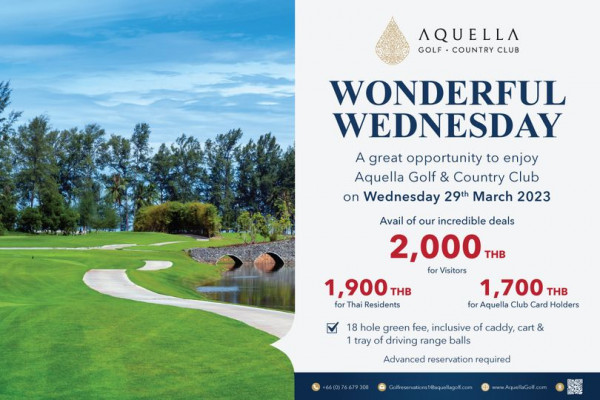 Aquella Golf amp Country Club AQUELLA GOLF COUNTRY CLUB WONDERFUL WEDNESDAY A great opportunity to enjoy Aquella Golf Country Club on Wednesday 29th March 2023 Avail of our incredible deals 2 000 THB for Visitors 1 900 THB for Thai Residents 1 700 THB for Aquella Club Card Holders 18 hole green fee inclusive of caddy cart tray driving range balls Advanced reservation required Golfreservations1 aquellagof com www AquellaGolf com