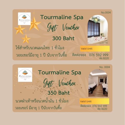 Katathong Golf Resort amp Spa May be a graphic of KATATHONG No 0004 Tourmaline Spa gift Voucher 300 Baht ใช้สำหรับนวดแผนไทย ชั่วโมง วอยเซอร์มีอายุ 1 ปี นับจากวันซื้อ Valid Until ติดต่อจอง 076 592 999 ต่อ 8220 KATATHONG No 0004 Tourmaline Spa Gift Voucher 350 Baht นวดฝ่าเท้าหรือน้วดน้ำมัน ชั่วโมง วอยเชอร์ มีอายุ 1 ปีนับจากวันซื้อ ValidU Valid Until ติดต่อจอง 076 592 999 ต่อ 8220