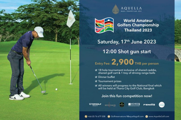 Aquella Golf amp Country Club 1 person golfing golf course and AQUELLA GLUB World Amateur Golfers Championship Thailand 2023 Saturday 17th June 2023 12 00 Shot gun start Entry Fee 2 900 THB per person 18 hole ournament inclusive of shared caddie shared golt cart tray of driving range balls Dinner buffet Tournament prizes winners will progress to the National final which will be held Thana City Golf Bangkok Join this fun competition now TOPGOLF BEVCHAIN MONROE FENIX6 66 0 76679308 Golfreservations1 aquellagol com www AquellaGolf com