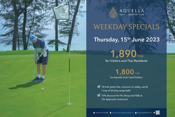 Aquella Golf amp Country Club 1 person golfing golf course and AQUELLA GOLF COUNTRY CLUB WEEKDAY SPECIALS Thursday 15th June 2023 1 890 THB for Visitors and Thai Residents 1 800 THB for Aquella Club Card Holders 18 hole green fee inclusive of caddy cart tray of driving range balls 10 discount Pro Shop and F B at The Approach restaurant 66 0 76679308 lfreservations1 1 aquellagolf com aGolt com