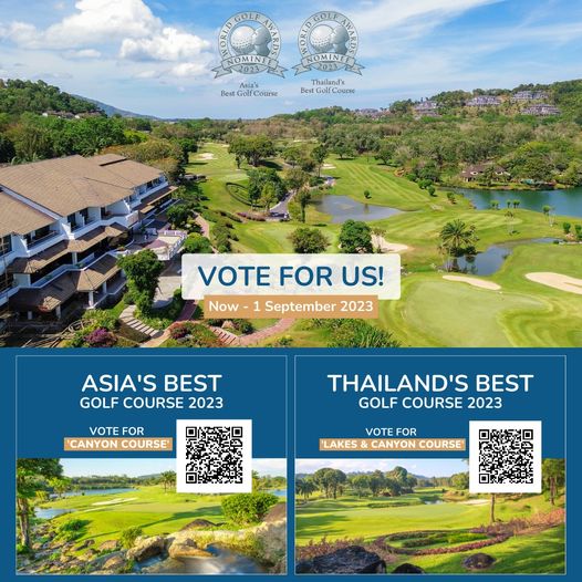 Blue Canyon Country Club golf and NOMINEE hailand Best olfCourse VOTE FOR US Now 1 September 2023 ASIA S BEST GOLF COURSE 2023 VOTE FOR CA CANYON COURSE THAILAND S BEST GOLF COURSE 2023 VOTE FOR LAKES CANYON COURSE