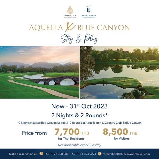 Aquella Golf amp Country Club golf golf course and AQUELLA U CANYON AQUELLA K BLUE CANYON Stay Play 2 Nights stays Now 31st Oct 2023 2 Nights 2 Rounds Blue Canyon Lodge Rounds Aqu golf Country Club 7 700 THB 8 500 THB for Thai Residents for Visitors Price from Blue Canyon Make reservat Not applicable every Tuesday 66 328 088 894 9274 reservation bluecanyonphuket com