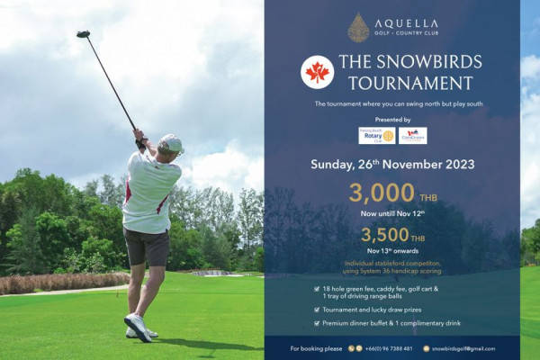 Aquella Golf amp Country Club 1 person golfing golf course and AQUELLA COUNTRY THE SNOWBIRDS TOURNAMENT The tournament where can swing north but lay south Presented Rotary ALAIAM Sunday 26th November 2023 3 000 THB Now untill Nov 12th 3 500 THB Nov 3th onwards 18hleenfeecadyfe ofcat green ange lucky draw prizes Tournament Premium dinner buffet limentary drink booking please snowbirdsgolf gmail com