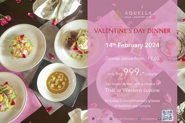 Aquella Golf amp Country Club nbsp heart and AQUELLA GOLF COUNTRY CLUB VALENTINE S DAY DINNER 14th February 2024 Dinner serve from 17 00 only THB 999 couple Set menu dinner a choice of Thai or Western cuisine Includes2 complimentary glasses of bubbles per couple olfeservations1 aquellagol com www AquellaGolf com