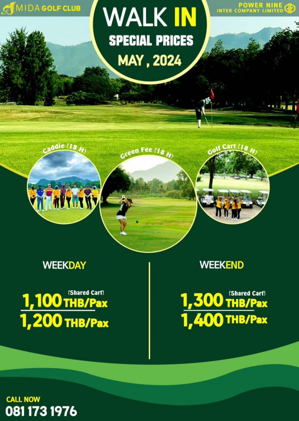 Mida Golf Club Kanchanaburi nbsp 4 people people golfing and MIDAGOLFCLUB GOLF CLUB MIDA POWER NINE GD INTER COMPANY LIMITED WALK IN SPECIAL PRICES MAY MAY 2024 2024 Caddie 18 H Caddie Green Fee 18 GreenFee 18H Golf Cart 18H H Cart 18 18H WEEKDAY WEEKEND 1 100 THB P Shared Cart 1 200THB Pax 1 200 THB Pa 1 1 300 Shared Cart THB Px 1 400 THB Pax CALL CALLNOW NOW 081 0811731976 173 1976
