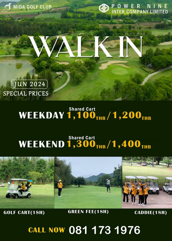 Mida Golf Club Kanchanaburi nbsp 7 คน ผู้คนกำลังตีกอล์ฟ และ ข้อความพูดว่า MIDA GOLF CLUB POWER NINE INTER COMPANY INTERCOMPANYLIMITED LIMITED WALKI IN 2024 2024 SPECIAL SPEC1ALPRICES PRICES Shared Cart WEEKDAY 1 100 THB 1 1 200T 1 100THB 1 200H 200 THB Shared Cart WEEKEND 1 300 THB 1 400 1 400 THB GOLF CART CART 18H 8 GREEN REENFEE 18H FEE 18H 8H FEE CADDIE 18H CALL NOW 081 173 CALLNOW0811731976 1976